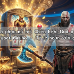 Bí kíp chinh phục nổ hũ: Chiến lược God of War Set tại Kubet Kubet Casino – Tỷ lệ hoàn vốn cực khủng!